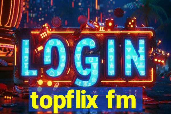 topflix fm